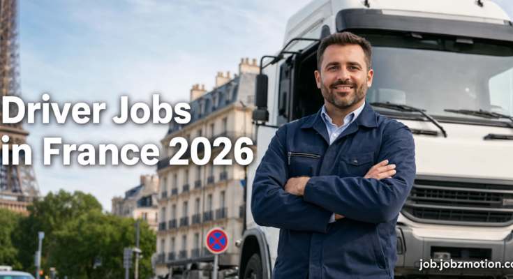 Driver Jobs in France 2026 featured image showing a professional commercial driver and modern transport vehicle in France.