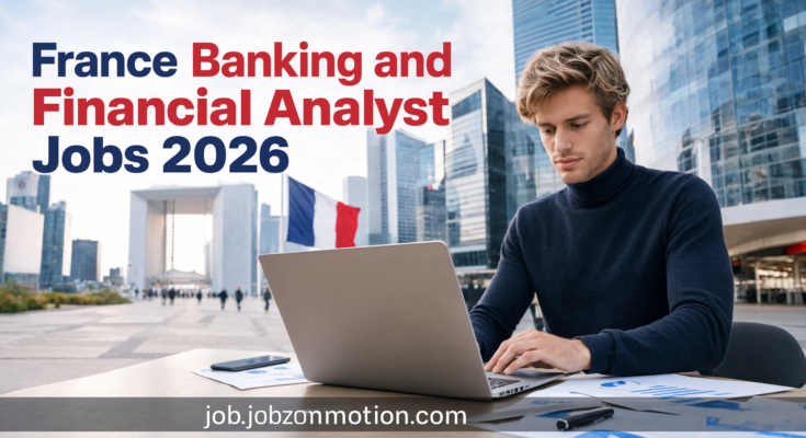 A realistic featured image showing finance professionals working in a modern office with the Paris financial district in the background. The image represents employment opportunities available through France Banking and Financial Analyst Jobs 2026 and highlights France's growing demand for banking and financial analysis professionals.